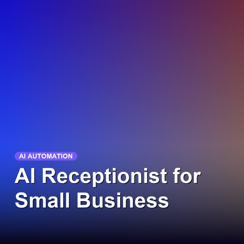 AI Receptionist for Small Business
