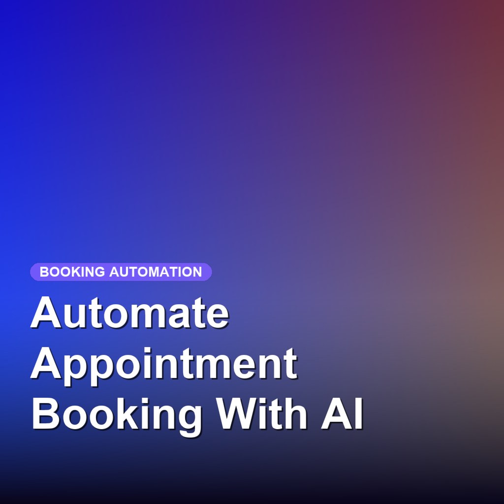 Automate Appointment Booking With AI